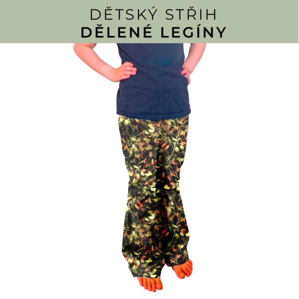 Dětský střih - Dělené legíny