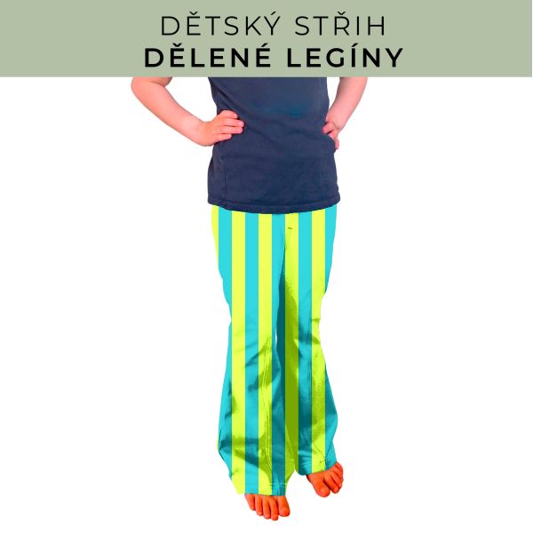 Dětský střih - Dělené legíny