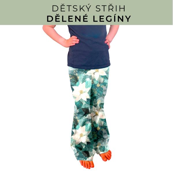 Dětský střih - Dělené legíny