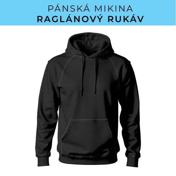 PÁNSKÝ střih - mikina raglan ZÁKLADNÍ s kapucí