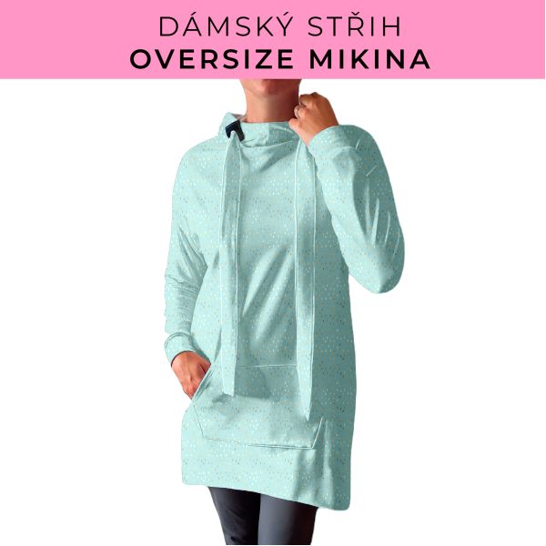 DÁMSKÝ střih - Oversize mikina