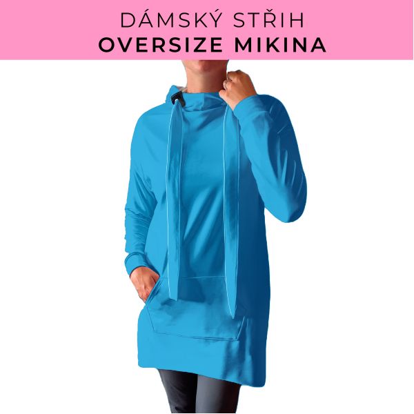 DÁMSKÝ střih - Oversize mikina