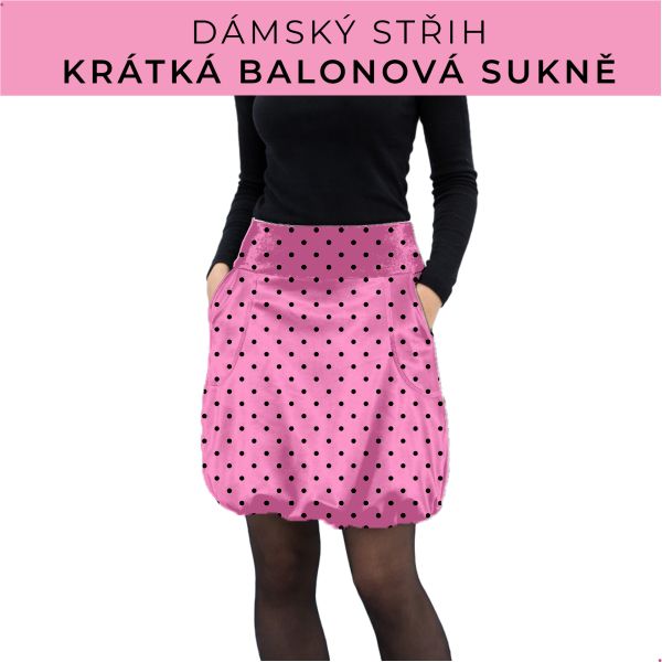 Dámský střih - balonová krátká sukně