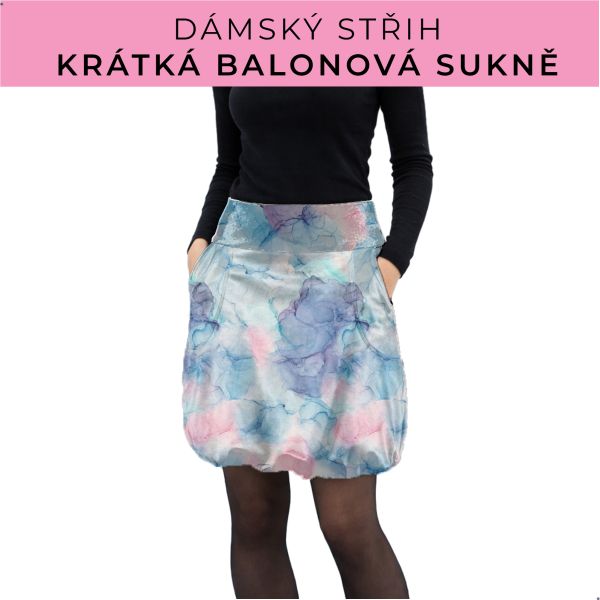 Dámský střih - balonová krátká sukně