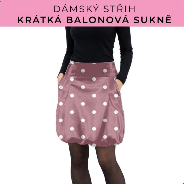 Dámský střih - balonová krátká sukně