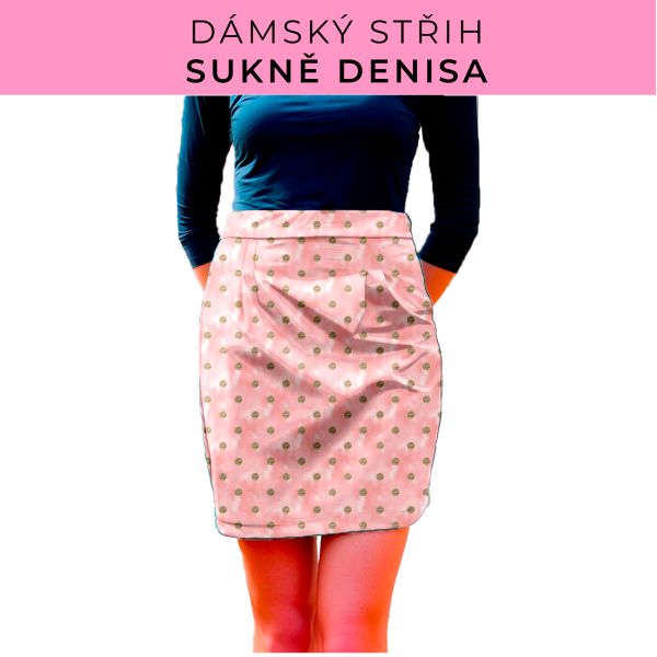 Dámský střih - Dámská sukně Denisa