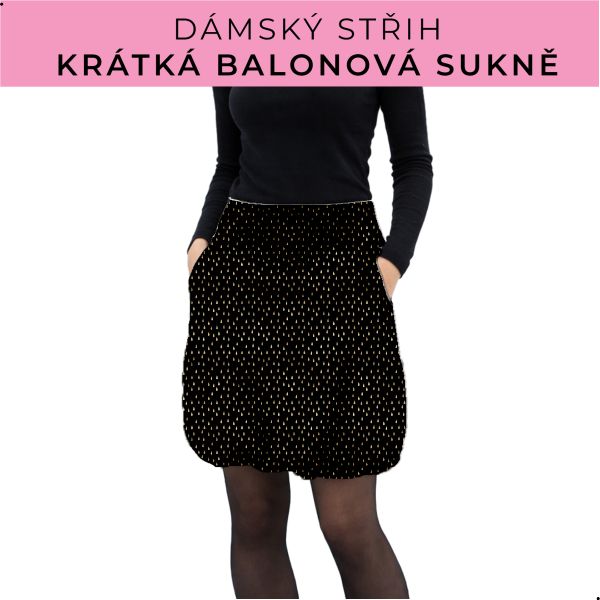 Dámský střih - balonová krátká sukně