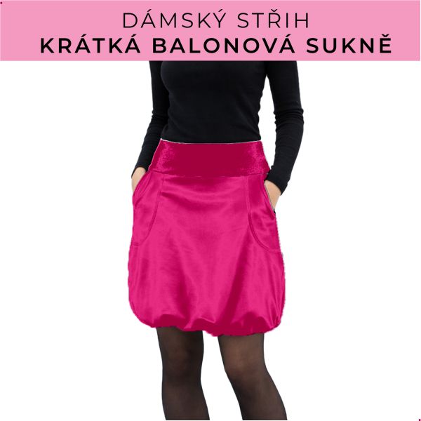 Dámský střih - balonová krátká sukně
