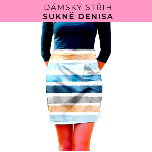 Dámský střih - Dámská sukně Denisa