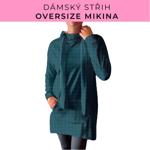 DÁMSKÝ střih - Oversize mikina