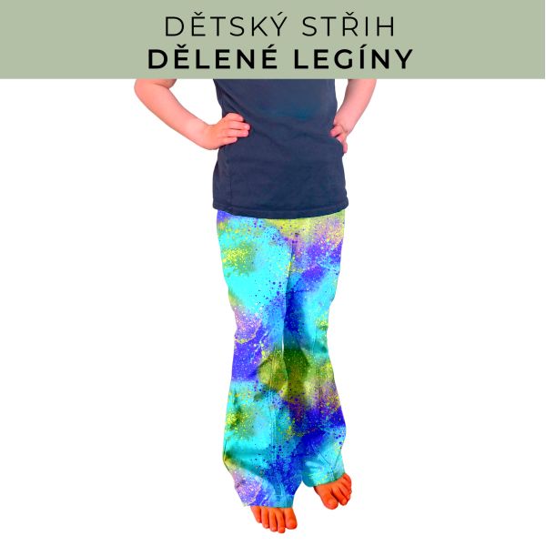 Dětský střih - Dělené legíny