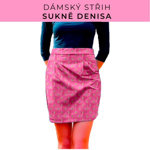 Dámský střih - Dámská sukně Denisa
