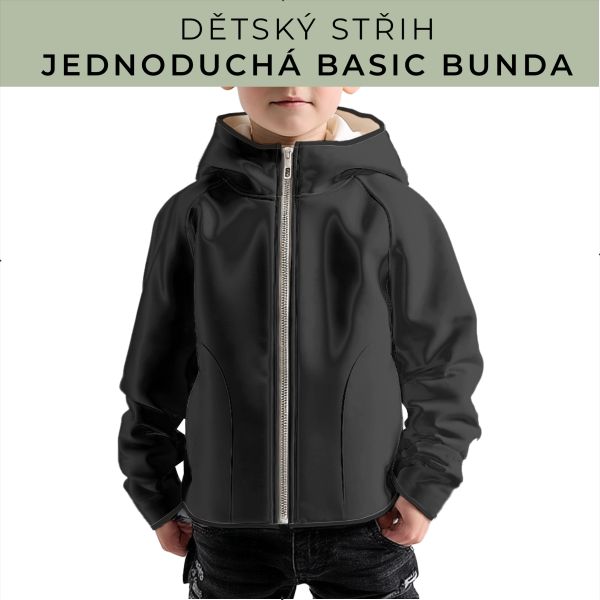Dětský střih - jednoduchá dětská BASIC  bunda