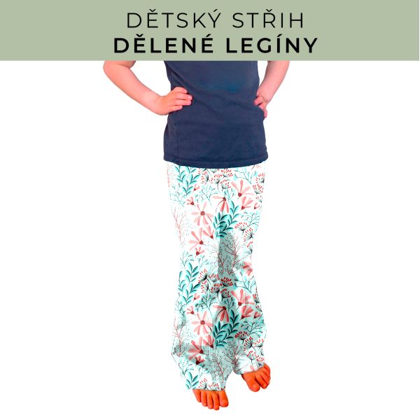 Dětský střih - Dělené legíny