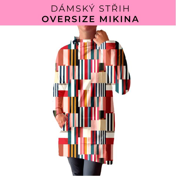 DÁMSKÝ střih - Oversize mikina
