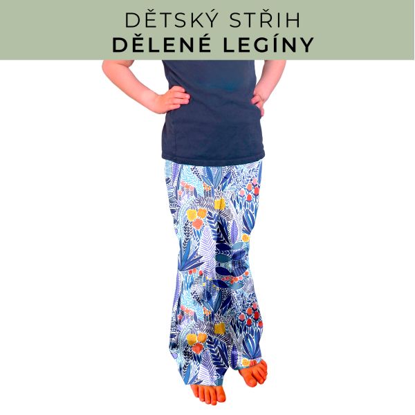 Dětský střih - Dělené legíny