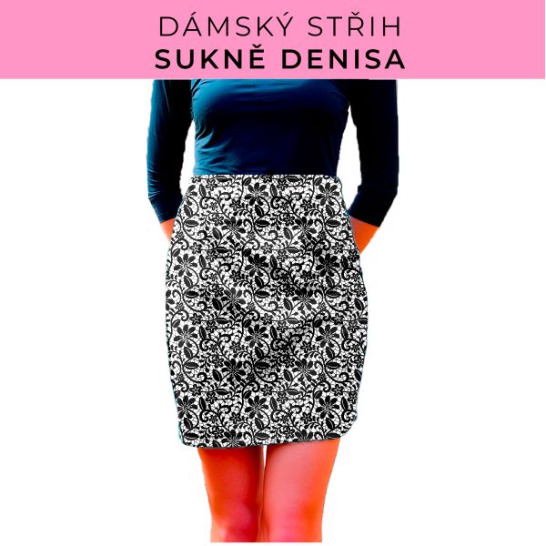 Dámský střih - Dámská sukně Denisa