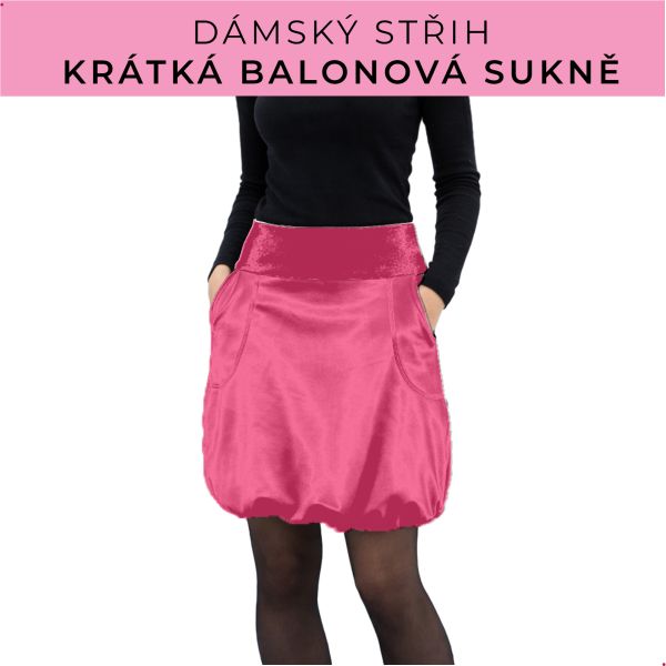 Dámský střih - balonová krátká sukně