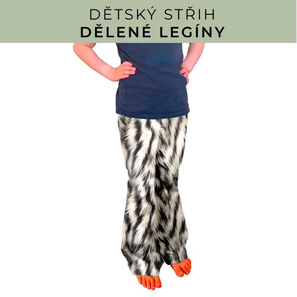 Dětský střih - Dělené legíny