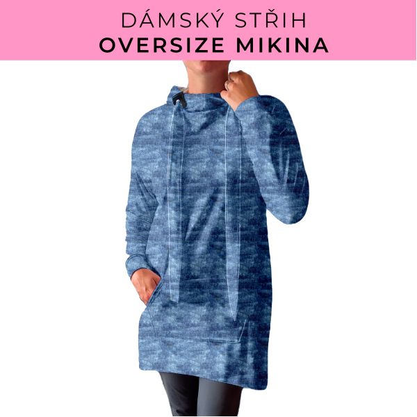 DÁMSKÝ střih - Oversize mikina