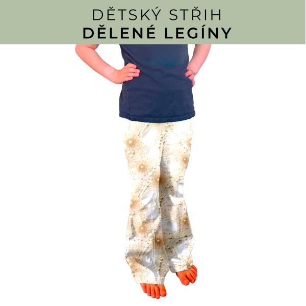 Dětský střih - Dělené legíny