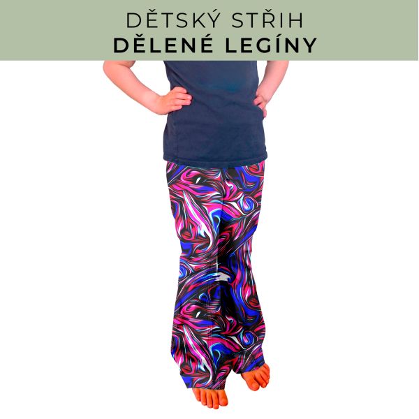 Dětský střih - Dělené legíny
