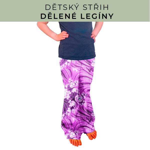 Dětský střih - Dělené legíny