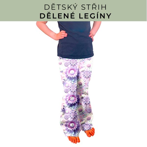 Dětský střih - Dělené legíny