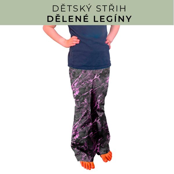 Dětský střih - Dělené legíny