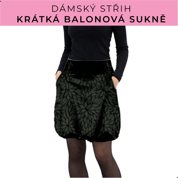 Dámský střih - balonová krátká sukně