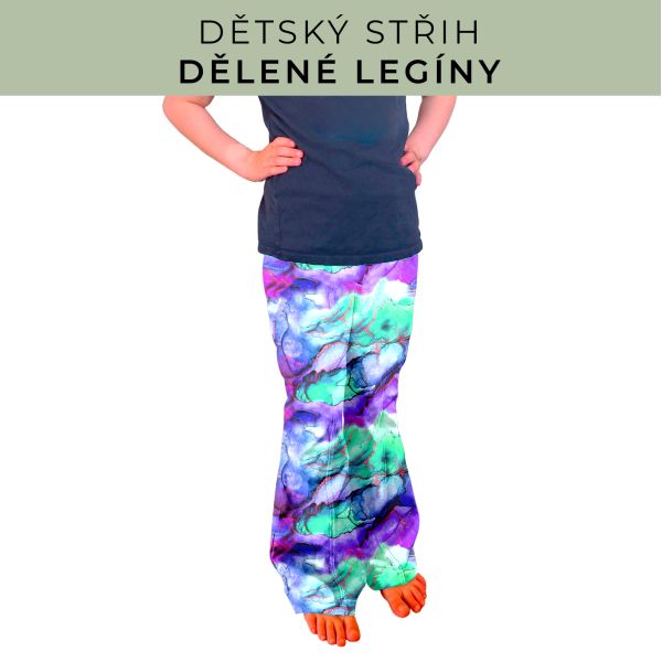 Dětský střih - Dělené legíny