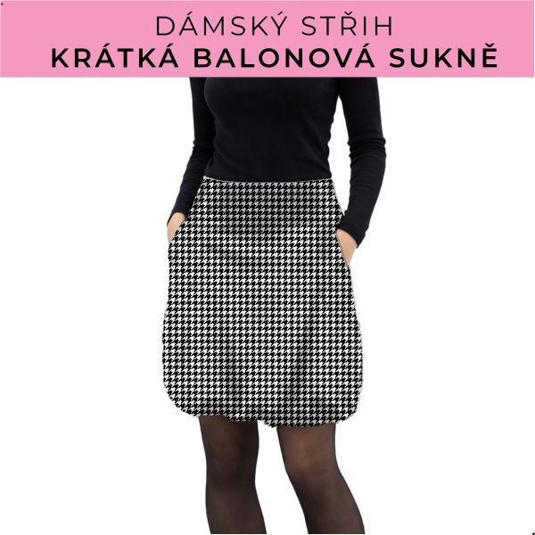 Dámský střih - balonová krátká sukně