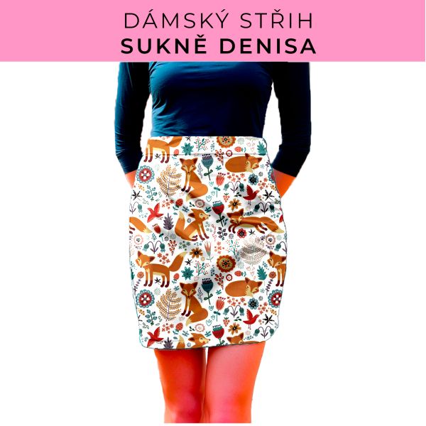 Dámský střih - Dámská sukně Denisa