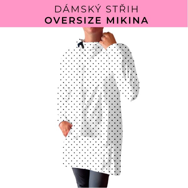 DÁMSKÝ střih - Oversize mikina