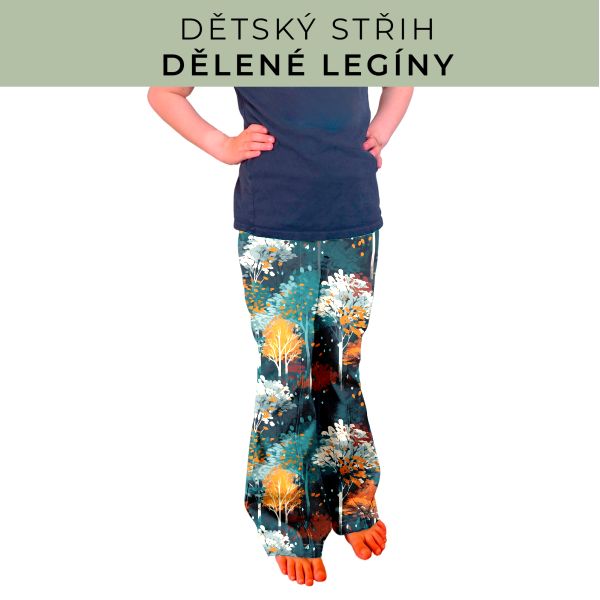Dětský střih - Dělené legíny