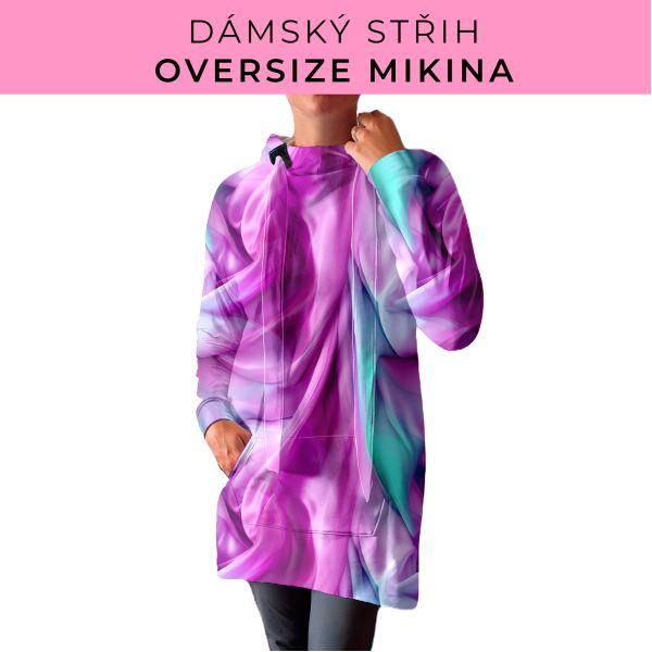 DÁMSKÝ střih - Oversize mikina