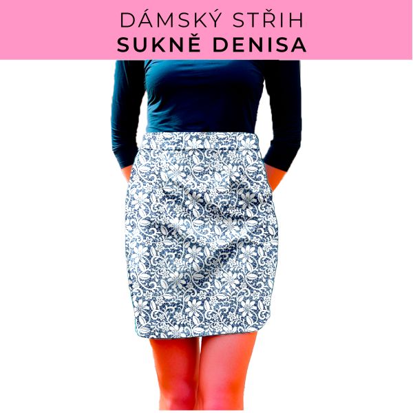 Dámský střih - Dámská sukně Denisa
