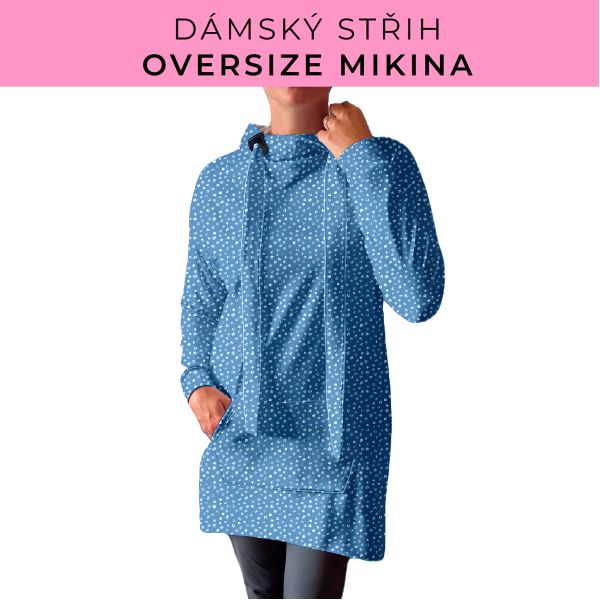 DÁMSKÝ střih - Oversize mikina