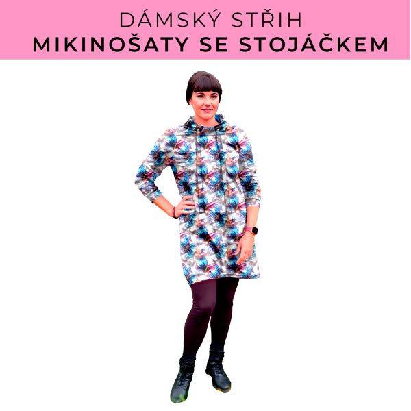 Dámský střih - mikinové šaty se stojáčkem