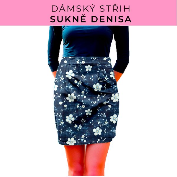 Dámský střih - Dámská sukně Denisa