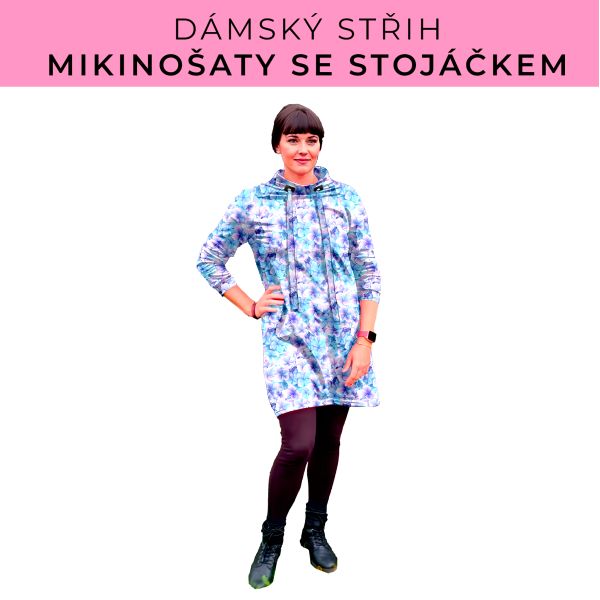Dámský střih - mikinové šaty se stojáčkem
