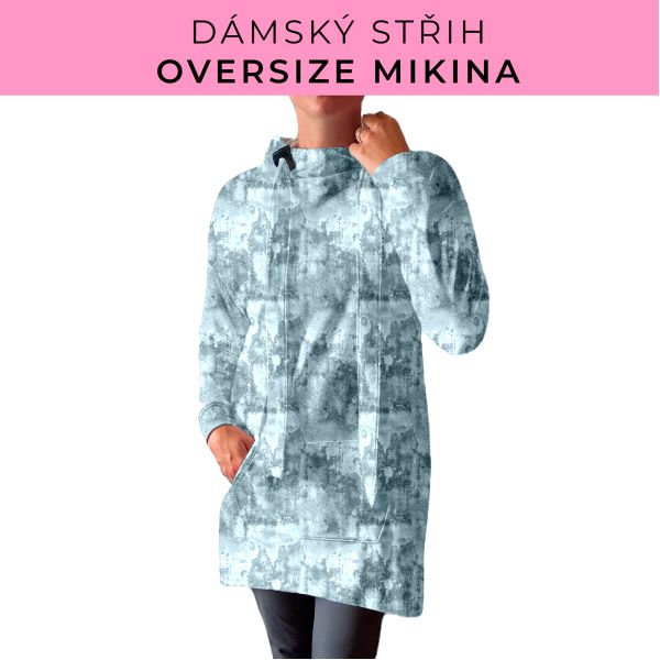 DÁMSKÝ střih - Oversize mikina
