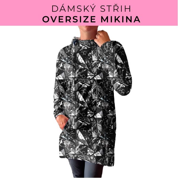 DÁMSKÝ střih - Oversize mikina