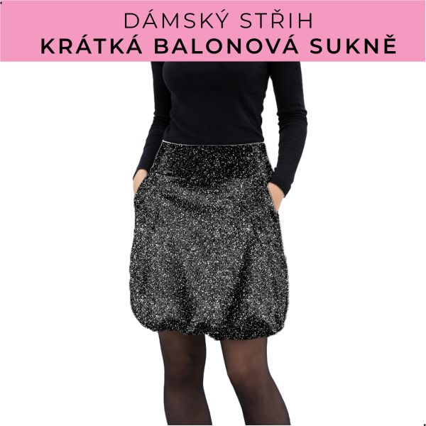 Dámský střih - balonová krátká sukně
