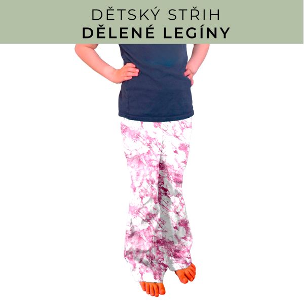 Dětský střih - Dělené legíny