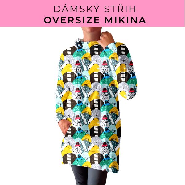 DÁMSKÝ střih - Oversize mikina