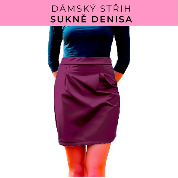 Dámský střih - Dámská sukně Denisa