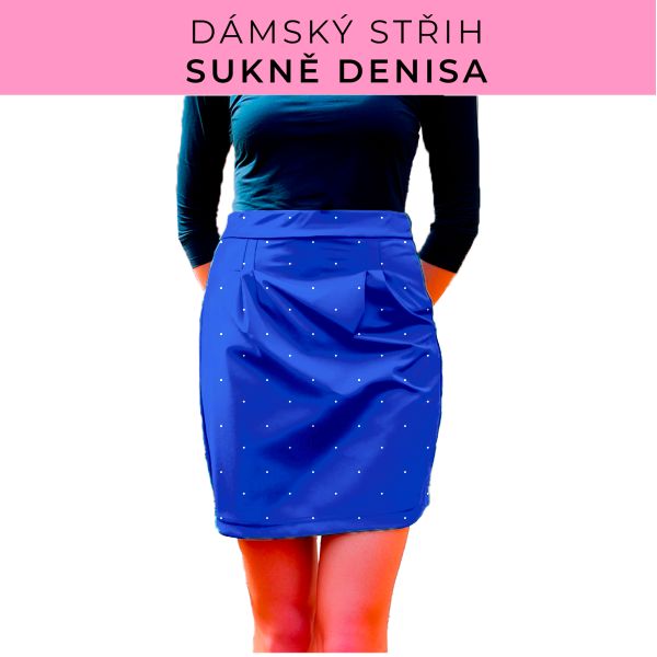 Dámský střih - Dámská sukně Denisa