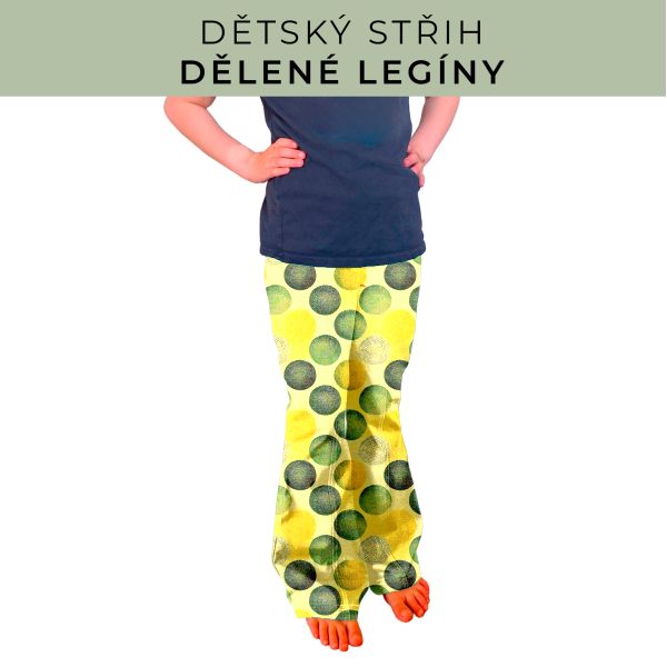 Dětský střih - Dělené legíny