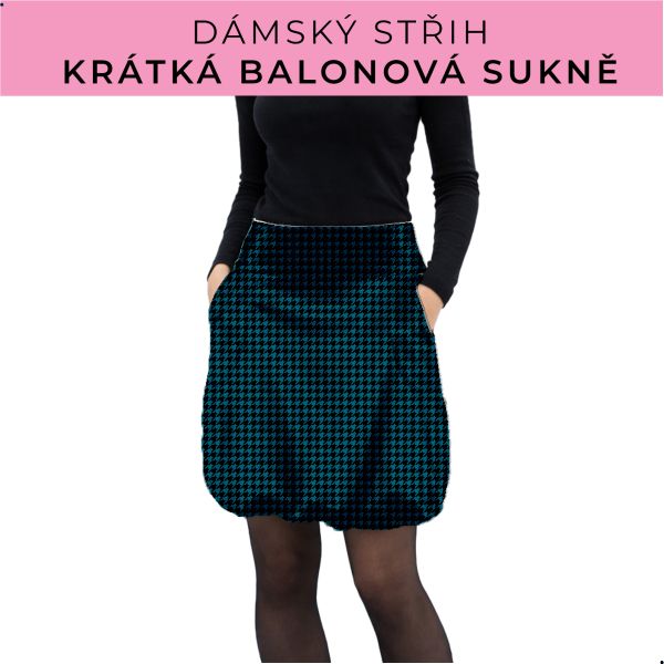 Dámský střih - balonová krátká sukně
